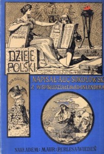 Sokołowski August, Inlender Adolf - Dzieje Polski ilustrowane. Z ilustracjami Jana Matejki, Walerego Eljasza, Juliusza Kossaka, Henryka Rauchingera i innych artystów polskich. Tom III z 40 ilustracjami.