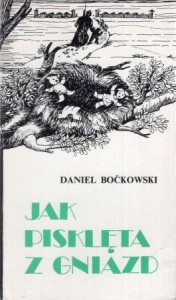 Boćkowski Daniel - Jak pisklęta z gniazd. Dzieci polskie w ZSRR w okresie II wojny światowej. /Biblioteka Zesłańca/. 