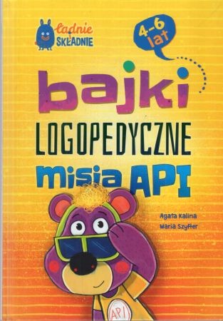 Kalina Agata, Szyfter Maria - Bajki logopedyczne misia API. Ilustracje Artur Gulewicz.jpg
