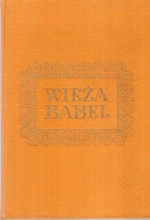 Wieża Babel. Legendy i mity starożytnego Bliskiego Wschodu.jpg
