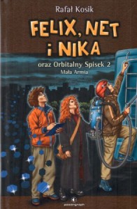Kosik Rafał - Felix, Net i Nika oraz Orbitalny Spisek 2. Mała Armia. Ilustracje Autora.