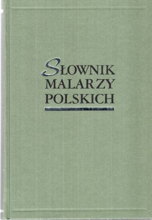 Słownik malarzy polskich. Tom 2. Od dwudziestolecia międzywojennego do końca XX wieku.jpg