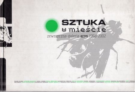 Sztuka w mieście. Zewnętrzna Galeria AMS 1998 - 2002.jpg