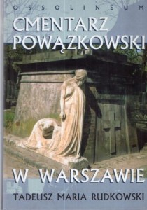 Rudkowski Tadeusz Maria - Cmentarz Powązkowski w Warszawie.