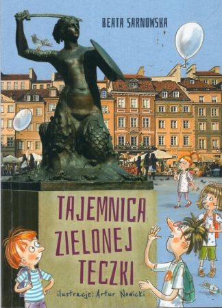Sarnowska Beata - Tajemnica zielonej teczki. Ilustracje Artur Nowicki.jpg