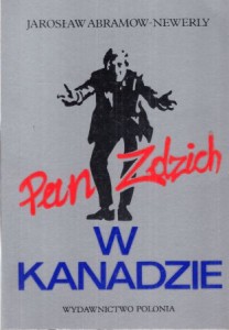 Abramow - Newerly Jarosław - Pan Zdzich w Kanadzie.