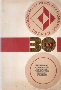 Spółdzielnia Pracy REKLAMODRUK w Poznaniu. Sprawozdanie z działalności za zebranie przedstawicieli członków spółdzielni.