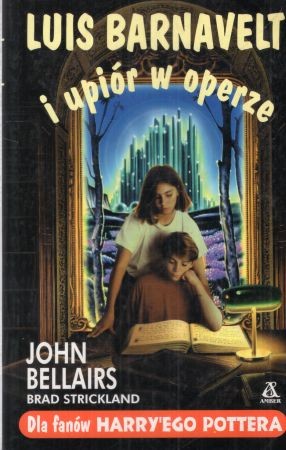 Bellairs John, Strickland Brad - Luis Barnavelt i upiór w operze.jpg
