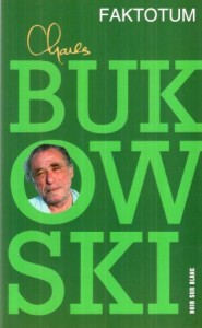 Bukowski Charles - Faktotum. Przełożył Jan Krzysztof Kelus.