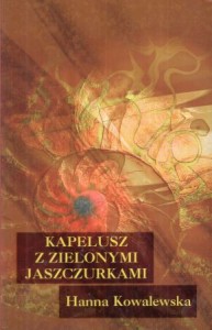 Kowalewska Hanna - Kapelusz z zielonymi jaszczurkami.
