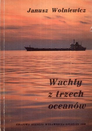 Wolniewicz Janusz - Wachty z trzech oceanów.jpg