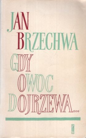 Brzechwa Jan - Gdy owoc dojrzewa.jpg