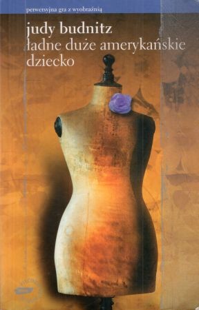 Budnitz Judy - Ładne duże amerykańskie dziecko.jpg