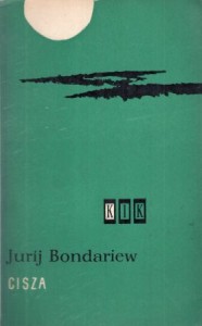 Bondariew Jurij - Cisza. Przełożyła Irena Piotrowska. /KIK/.