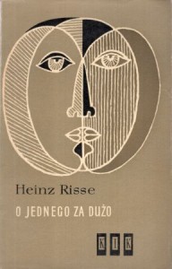 Risse Heinz - O jednego za dużo. Przełożyła Maria Kłos-Gwizdalska. /KIK/. 
