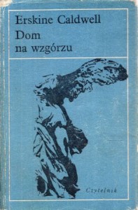 Caldwell Erskine - Dom na wzgórzu. Przełożył Kazimierz Piotrowski. /Nike/.