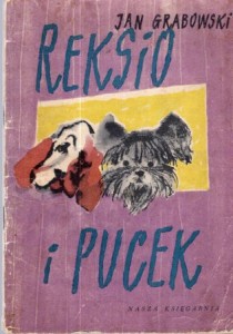 Grabowski Jan - Reksio i Pucek. Historia psich figlów. Ilustrowała Aniela Kulesza.