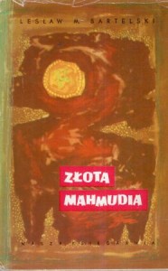Bartelski Lesław M. - Złota Mahmudia.