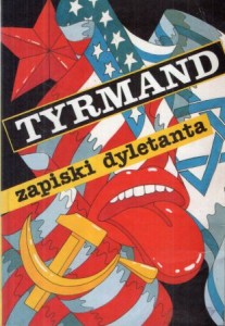 Tyrmand Leopold - Zapiski dyletanta. Przełożyła Małgorzata Wolanin. /I wydanie/.