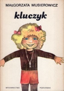Musierowicz Małgorzata - Kluczyk. /I wydanie/.
