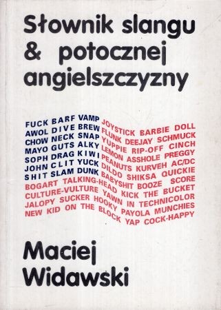Widawski Maciej - Słownik slangu & potocznej angielszczyzny.jpg