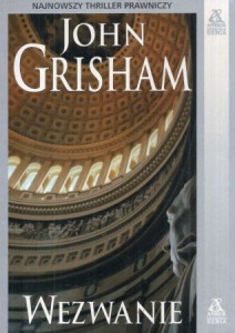 Grisham John - Wezwanie. Przełożył Jan Kraśko. /Srebrna Seria/. 