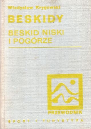 Krygowski Władysław - Beskidy. Beskid Niski. Pogórze Ciężkowickie (część wschodnia) i Pogórze Strzyżowsko-Dynowskie (część zachodnia). Przewodnik.jpg