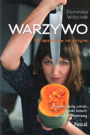 Wójciak Dominika - Warzywo. 100 sposobów na jarzynę.jpg