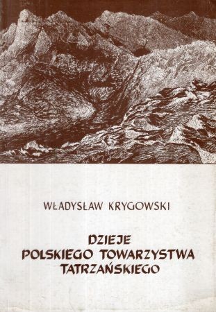 Krygowski Władysław - Dzieje Polskiego Towarzystwa Tatrzańskiego.jpg