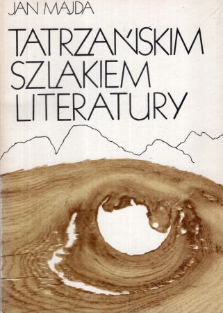 Majda Jan - Tatrzańskim szlakiem literatury. Szkice literackie.jpg