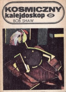 Shaw Bob - Kosmiczny kalejdoskop. Przełożyła Zofia Uhrynowska-Hanasz. /Fantastyka. Przygoda/.