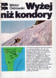 Ostrowski Wiktor - Wyżej niż kondory. 