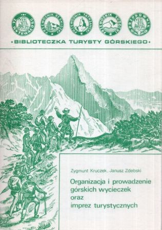 Kruczek Zygmunt, Zdebski Janusz - Organizacja i prowadzenie górskich wycieczek oraz imprez turystycznych.jpg