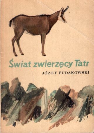 Fudakowski Józef - Świat zwierzęcy Tatr.jpg