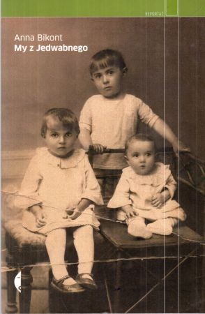 Bikont Anna - My z Jedwabnego.jpg