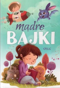 Antosiewicz Agnieszka - Mądre bajki.