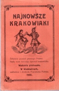 Najnowsze krakowiaki. Żebyście poznali prawego Polaka, będę wam tańcując śpiewał krakowiaka.