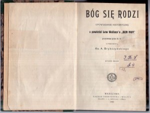 Bóg się rodzi. Opowiadanie historyczne z powieści Lew Wallace'a "Ben Hur". Z przedmową A. Brykczyńskiego.