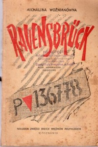 Woźniakówna Michalina - Obóz koncentracyjny dla kobiet Ravensbruck. 