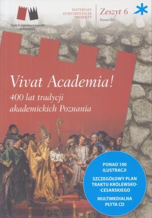 Vivat Academia! 400 lat tradycji akademickich Poznania.