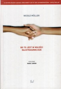 Muller Nicole - Bo to jest w miłości najstraszniejsze.