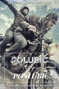 Parrottowie Les i Leslie - Polubić czy poślubić? 7 pytań, które warto zadać sobie przed ślubem.