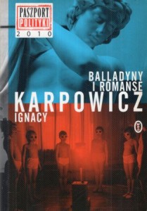 Karpowicz Ignacy - Balladyny i romanse.