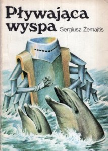 Żemajtis Sergiusz - Pływająca wyspa. Ilustrował Janusz Szymański-Glanc. Przełożył Konrad Frejdlich.