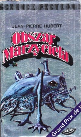 Hubert Jean-Pierre - Obszar Marzyciela. Ilustrowała Anna Łoza-Dzidowska.jpg
