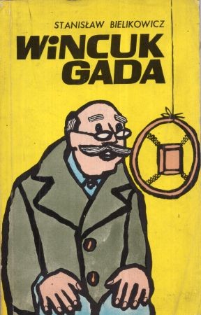 Bielikowicz Stanisław - Wincuk gada. Ilustrował Mieczysław Romańczuk.jpg