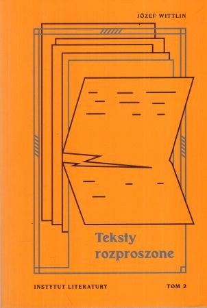 Wittlin Józef - Teksty rozproszone. Opracowanie Katarzyna Szewczyk-Haake. Tom II.jpg