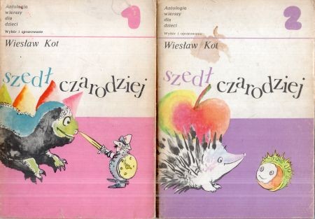 Szedł czarodziej. Antologia wierszy dla dzieci. Wybór i opracowanie Wiesław Kot.jpg