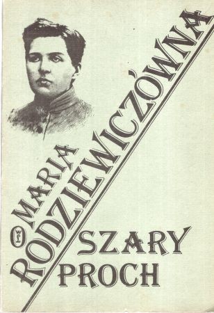 Rodziewiczówna Maria - Szary proch. Powieść.jpg