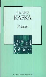 Kafka Franz - Proces. Przekład Bruno Schulz. /Kolekcja Gazety Wyborczej/.